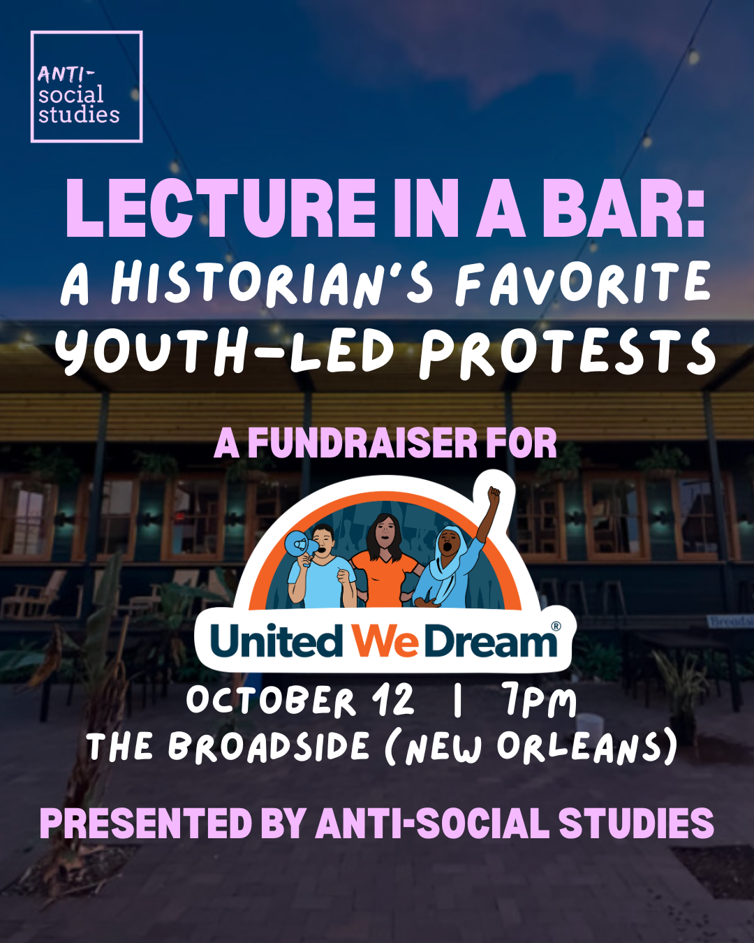 Event flyer: "Lecture in a Bar: Youth-Led Protests," a United We Dream fundraiser.