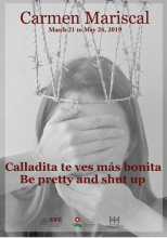 Carmen Mariscal: March 21-May 24th 2019. Black and white poster of a woman with brown hair wearing a crown of barbed wire and covering her eyes and mouth. 